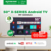 50-inch X-SERIES ANDROID TV | MF-5000SAX